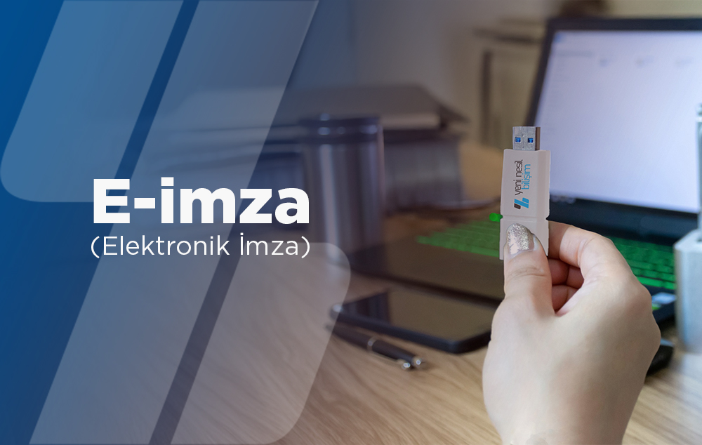 e-İmza (Nitelikli Elektronik İmza)